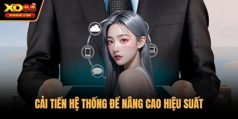 Cải tiến hệ thống để nâng cao hiệu suất