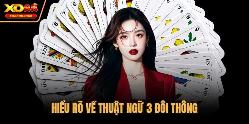 Hiểu rõ về thuật ngữ 3 đôi thông