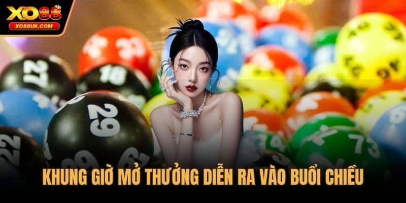 Khung giờ mở thưởng diễn ra vào buổi chiều, khoảng 16h10