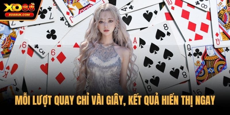 Mỗi lượt quay chỉ vài giây, kết quả hiển thị ngay