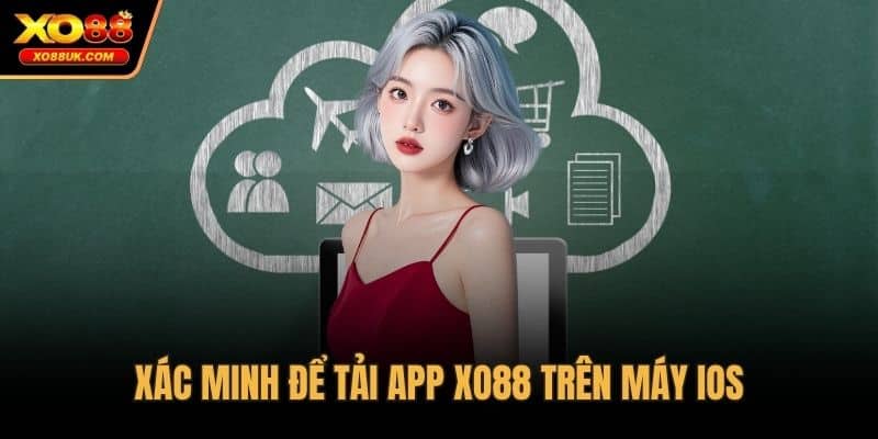 Xác minh để tải app XO88 trên máy iOS